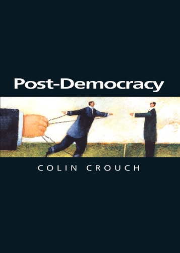 Бумажная книга «Post-Democracy», автор Колин Крауч - фото №1