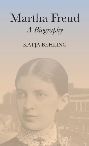 Паперова книга «Martha Freud: A Biography», автор Катя Белінг - фото №1