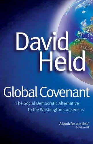 Бумажная книга «Global Covenant: The Social Democratic Alternative to the Washington Consensus», автор Дэвид Хелд - фото №1