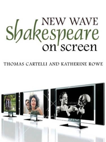 Паперова книга «New Wave Shakespeare on Screen», авторів Кетрін Роу, Томас Картеллі - фото №1