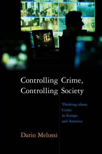 Бумажная книга «Controlling Crime, Controlling Society: Thinking about Crime in Europe and America», автор Дарио Мелосси - фото №1
