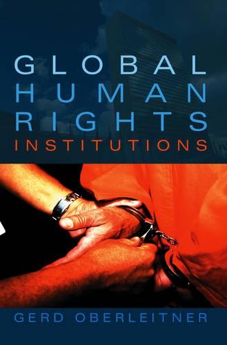 Бумажная книга «Global Human Rights Institutions», автор Герд Оберляйтнер - фото №1