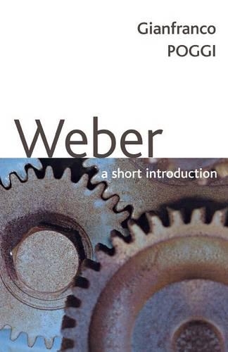 Паперова книга «Weber: A Short Introduction», автор Джанфранко Поджі - фото №1