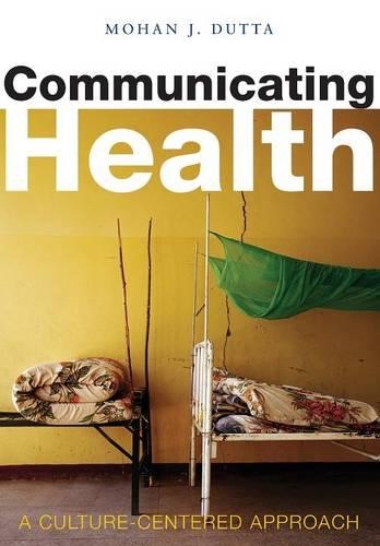 Бумажная книга «Communicating Health: A Culture-centered Approach», автор Мохан Дж. Дутта - фото №1