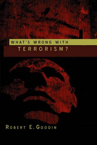 Бумажная книга «What's Wrong With Terrorism?», автор Роберт Э. Гудин - фото №1