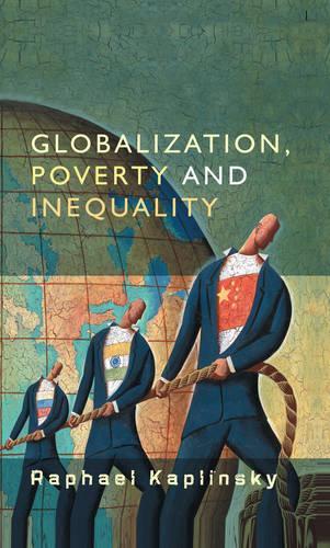 Бумажная книга «Globalization, Poverty and Inequality: Between a Rock and a Hard Place», автор Рафаэль Каплинский - фото №1