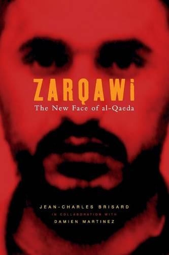 Паперова книга «Zarqawi: The New Face of al-Qaeda», автор Жан-Шарль Брісар - фото №1