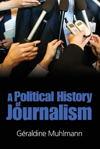 Бумажная книга «Political History of Journalism», автор Джеральдин Мулманн - фото №1