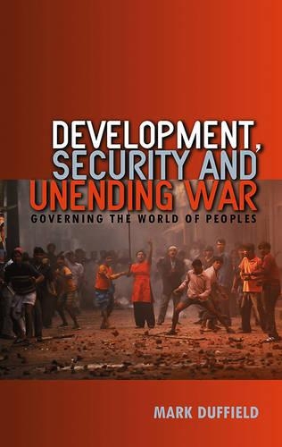 Бумажная книга «Development, Security and Unending War: Governing the World of Peoples», автор Марк Даффилд - фото №1