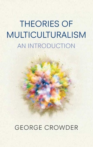 Бумажная книга «Theories of Multiculturalism: An Introduction», автор Джордж Краудер - фото №1