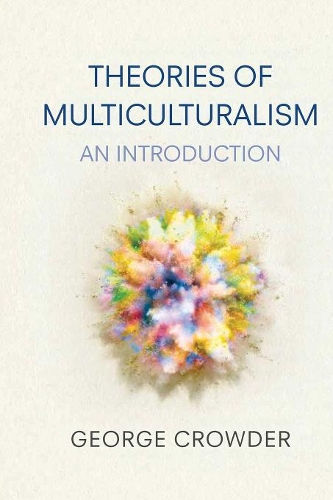 Бумажная книга «Theories of Multiculturalism: An Introduction», автор Джордж Краудер - фото №1