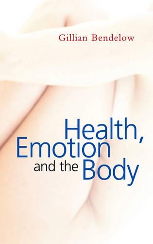 Бумажная книга «Health, Emotion and The Body», автор Джиллиан Бенделоу - фото №1