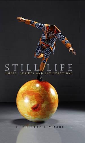 Бумажная книга «Still Life: Hopes, Desires and Satisfactions», автор Генриетта Л. Мур - фото №1