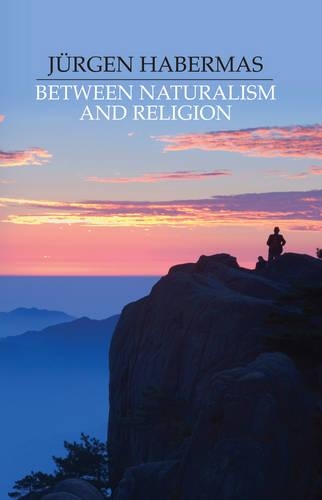 Бумажная книга «Between Naturalism and Religion: Philosophical Essays», автор Юрген Хабермас - фото №1
