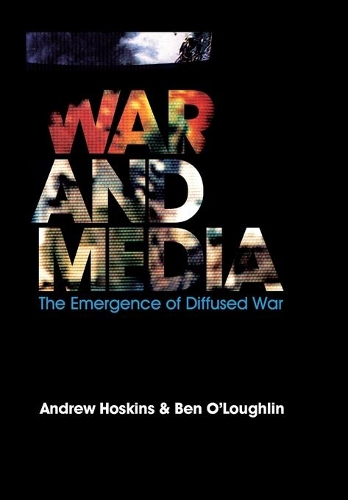 Бумажная книга «War and Media», авторов Эндрю Хоскинс, Бен О'Лафлин - фото №1