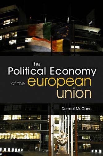 Бумажная книга «The Political Economy of the European Union», автор Дермот МакКанн - фото №1