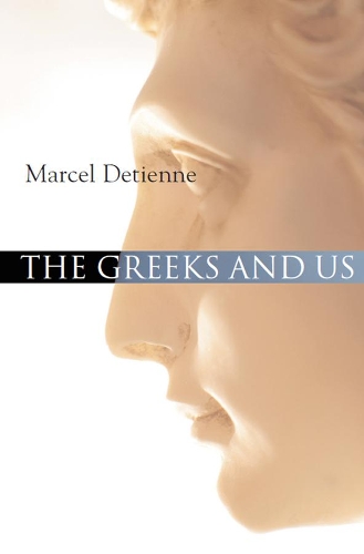 Паперова книга «The Greeks and Us», автор Марсель Діт'єнн - фото №1