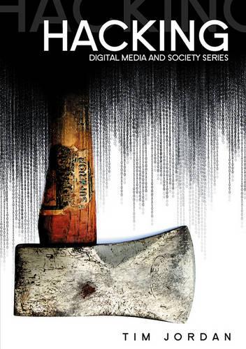 [object Object] «Hacking: Digital Media and Technological Determinism», автор Тім Джордан - фото №1