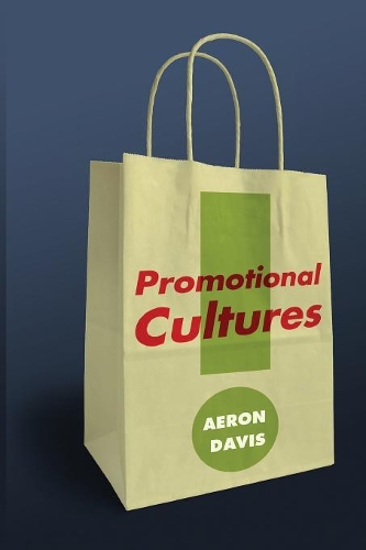 Бумажная книга «Promotional Cultures: The Rise and Spread of Advertising, Public Relations, Marketing and Branding», автор Аэрон Дэвис - фото №1