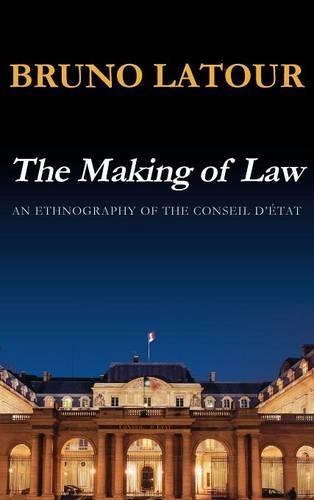 Бумажная книга «The Making of Law: An Ethnography of the Conseil d'Etat», автор Бруно Латур - фото №1