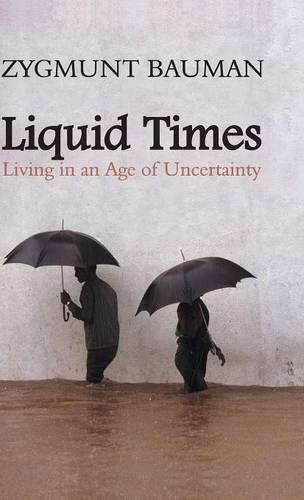 Бумажная книга «Liquid Times: Living in an Age of Uncertainty», автор Зигмунт Бауман - фото №1