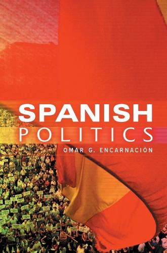 Бумажная книга «Spanish Politics: Democracy after Dictatorship», автор Омар Г. Энкарнасьон - фото №1