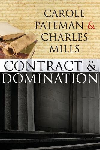 Бумажная книга «The Contract and Domination», авторов Кэрол Патеман, Чарльз Миллс - фото №1