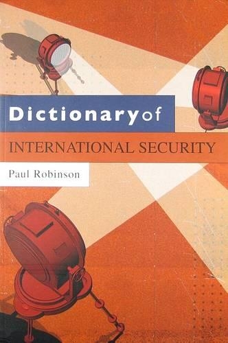 Бумажная книга «Dictionary of International Security», автор Пол Х. Робинсон - фото №1