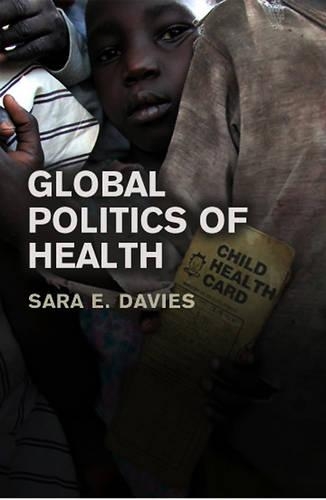 Паперова книга «Global Politics of Health», автор Сара Девіс - фото №1