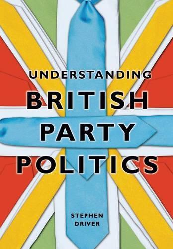 Бумажная книга «Understanding British Party Politics», автор Стивен Драйвер - фото №1