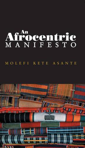 Паперова книга «An Afrocentric Manifesto: Toward an African Renaissance», автор Молефі Кете Асанте - фото №1