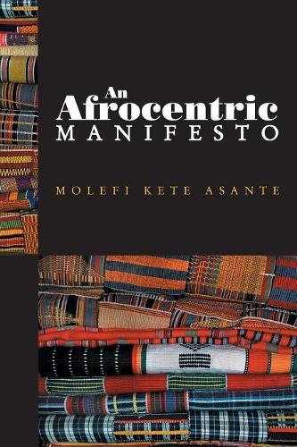 Паперова книга «An Afrocentric Manifesto: Toward an African Renaissance», автор Молефі Кете Асанте - фото №1