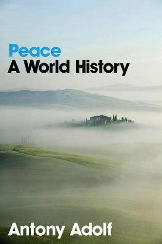 Паперова книга «Peace: A World History», автор Ентоні Адольф - фото №1