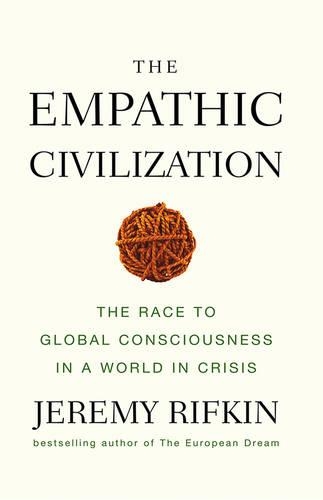 Бумажная книга «The Empathic Civilization: The Race to Global Consciousness in a World in Crisis», автор Джереми Рифкин - фото №1
