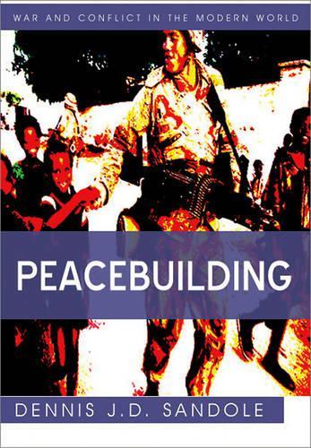 Бумажная книга «Peacebuilding», автор Деннис Дж. Д. Сандол - фото №1