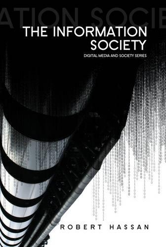 Бумажная книга «The Information Society: Cyber Dreams and Digital Nightmares», автор Роберт Хассан - фото №1