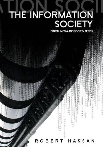 Бумажная книга «The Information Society: Cyber Dreams and Digital Nightmares», автор Роберт Хассан - фото №1