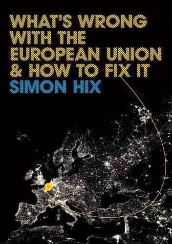 Паперова книга «What's Wrong with the Europe Union and How to Fix It», автор Саймон Хікс - фото №1