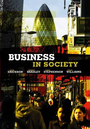 Бумажная книга «Business in Society», авторов Кэрол Стивенсон, Гарриет Брэдли, Марк Эриксон - фото №1
