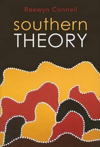 Бумажная книга «Southern Theory: Social Science And The Global Dynamics Of Knowledge», автор Рэвин Коннелл - фото №1