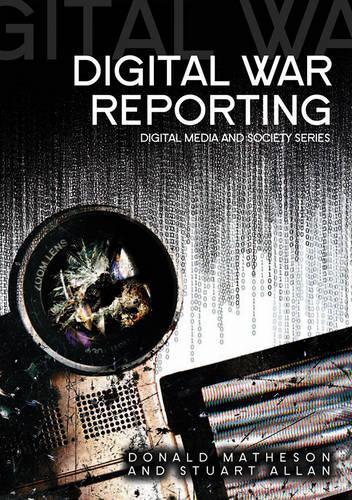 Паперова книга «Digital War Reporting», авторів Дональд Метісон, Стюарт Аллан - фото №1