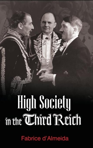Бумажная книга «High Society in the Third Reich», автор Фабрис Д'Альмейда - фото №1