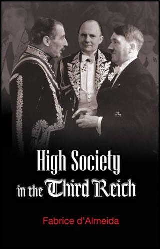 Бумажная книга «High Society in the Third Reich», автор Фабрис Д'Альмейда - фото №1