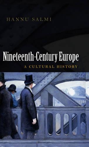 Бумажная книга «19th Century Europe: A Cultural History», автор Ханну Салми - фото №1