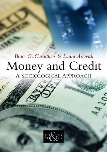 Паперова книга «Money and Credit: A Sociological Approach», авторів Брюс Г. Карратерс, Лора Аріович - фото №1