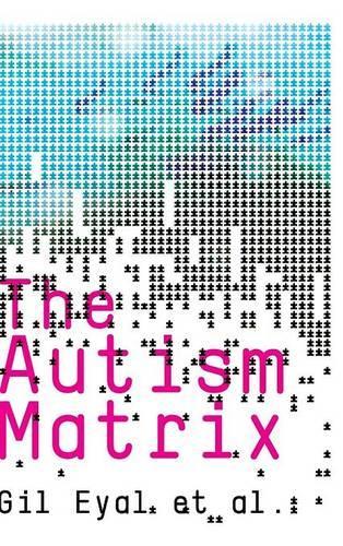 Бумажная книга «The Autism Matrix», автор Гил Эяль - фото №1