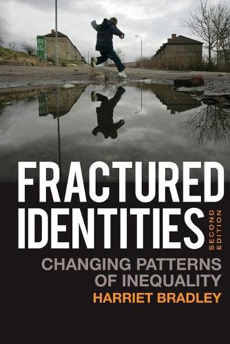 Бумажная книга «Fractured Identities: Changing Patterns of Inequality», автор Гарриет Брэдли - фото №1