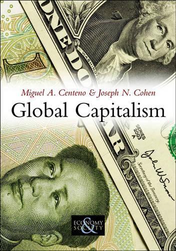 Бумажная книга «Global Capitalism: A Sociological Perspective», авторов Джозеф Н. Коэн, Мигель А. Сентено - фото №1