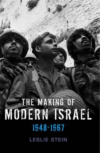 Бумажная книга «The Making of Modern Israel: 1948-1967», автор Лесли Штайн - фото №1