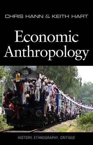 Бумажная книга «Economic Anthropology», авторов Крис Ханн, Кит Харт - фото №1